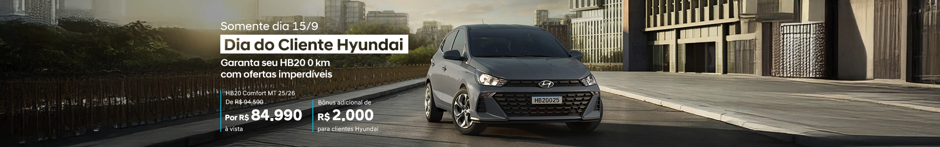 Dia do Cliente Hyundai - Ofertas Imperdíveis: HB20